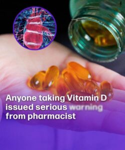 Pharmacist issues warning to anyone who takes Vitamin D