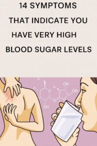 14 Symptoms That Indicate You Have Very High Blood Sugar Levels