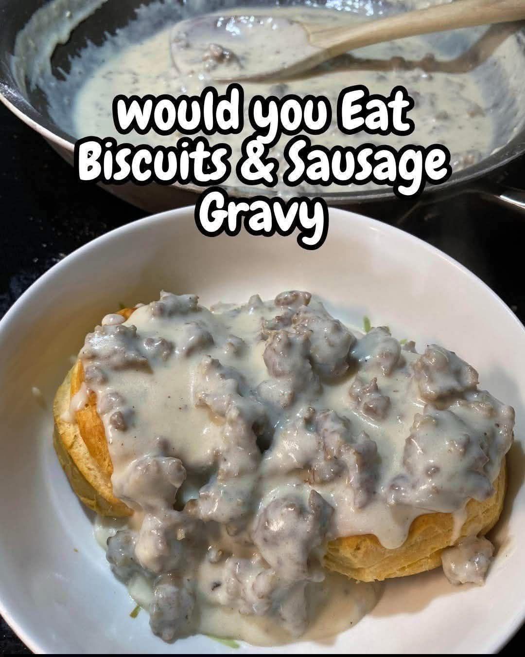 Biscuits & Sausage Gravy