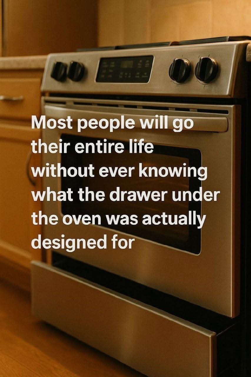 Many people go their whole lives without realizing the true purpose of the drawer beneath the oven